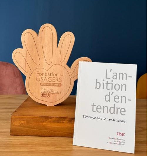 Trophée « Initiatives Remarquables » de la Fondation des usagers du système de santé et livret « L'ambition d'entendre »