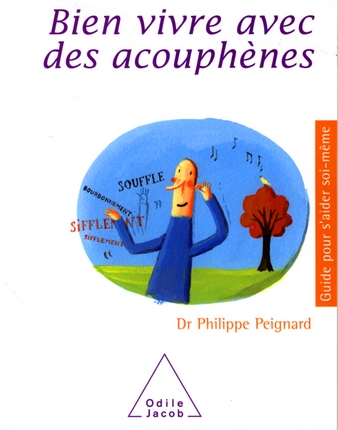 Couverture du livre « Bien vivre avec des acouphènes » du Dr Philippe Peignard